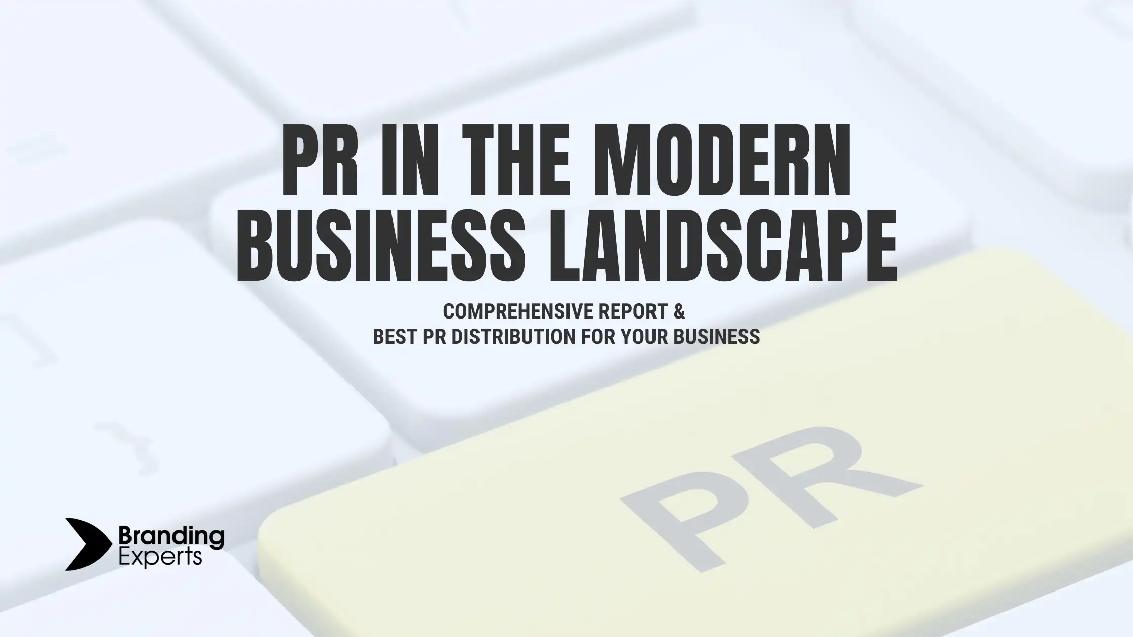 PR in the modern business landscape - A comprehensive study